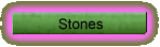 Stones